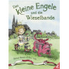 Das kleine Engele und die Wieselbande