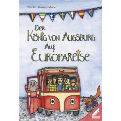 Der König von Augsburg auf Europareise