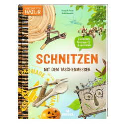 Schnitzbuch: Schnitzen mit dem Taschenmesser